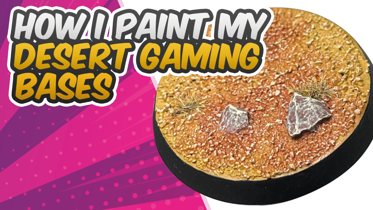 Load video: How I Paint Simple Desert Gaming Bases